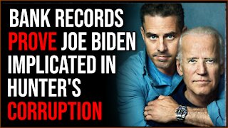 Joe Biden CLEARLY Implemented In Hunter Biden's Coruption, Bank Records PROVE His Involvement
