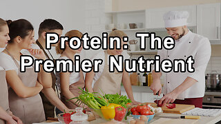Protein: The Premier Nutrient and its Implications on Global Health - T. Colin Campbell, Ph.D.