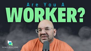 Are You A Worker?