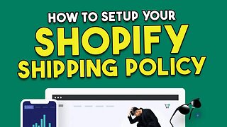 How To Setup Your Shopify Shipping Policy