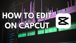 How To Edit On CapCut - Quick Tutorial