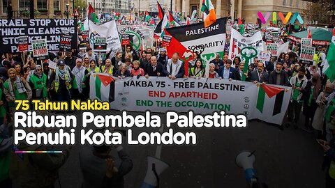 Ribuan Orang Geruduk London Bela Palestina di Hari Nakba