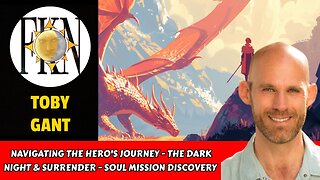 Navigating the Hero's Journey - The Dark Night & Surrender - Soul Mission Discovery | Toby Gant