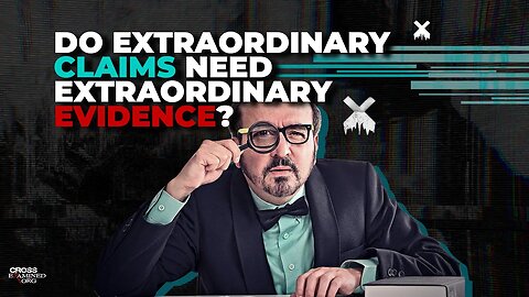What do people mean by "Extraordinary claims require extraordinary evidence"?