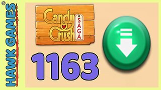 Candy Crush Saga Level 1163 Hard (Ingredients level) - 3 Stars Walkthrough, No Boosters