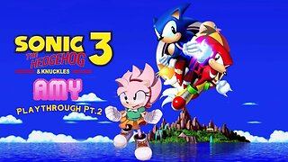 Sonic Origins - Sonic 3 and Knuckles ( Amy and Tails Playthrough Pt.2)