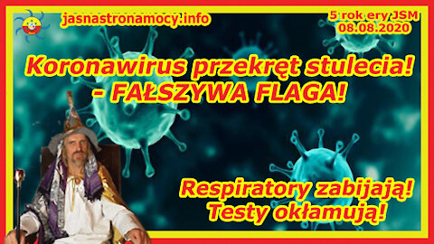 Koronawirus przekręt stulecia! - FAŁSZYWA FLAGA! Respiratory zabijają! Testy okłamują!