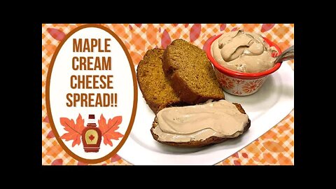 MAPLE CREAM CHEESE SPREAD!! PERFECT FOR FALL TREATS!!