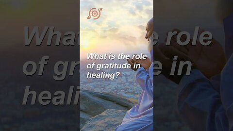 What is the role of gratitude in healing? #shorts #mindselevate #expandyourmind#unleashyourpotential