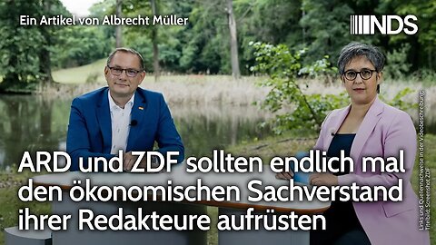ARD und ZDF sollten endlich mal den ökonomischen Sachverstand ihrer Redakteure aufrüsten | A. Müller