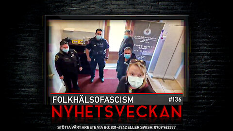 Nyhetsveckan #136 - Folkhälsofascism, terror i Sverige, vår dag i hovrätten