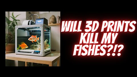 Is 3d printing safe for aquariums! Is PLA harmful for fish, turtles, or shrimp?!
