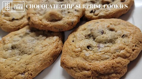 CHOCOLATE CHIP SURPRISE COOKIES | GLUTEN FREE AND DELICIOUS | PLUS A FOOD PREP TIP