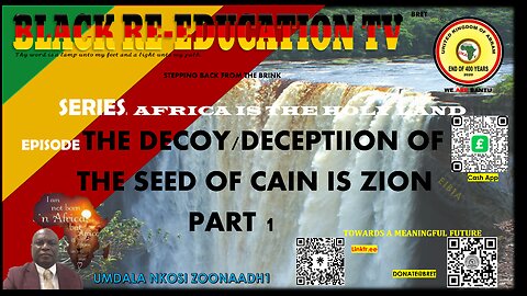 AFRICA IS THE HOLY LAND || THE DECOY/DECEPTIION OF THE SEED OF CAIN IS ZION. PART 1