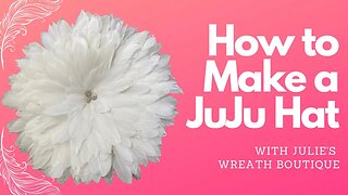 How to Make a JuJu Hat | How to Make a Feather Wreath | DIY Feather Wreath | Easy Crafting Project