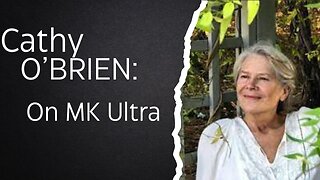 Cathy O'Brien: MK Ultra Whistleblower