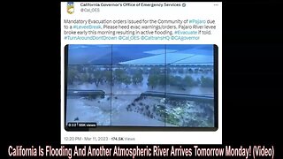 California Is Flooding And Another Atmospheric River Arrives Tomorrow Monday! (Video)