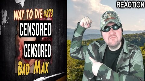 1000 Ways To Die Bad Max REACTION!!! (BBT)