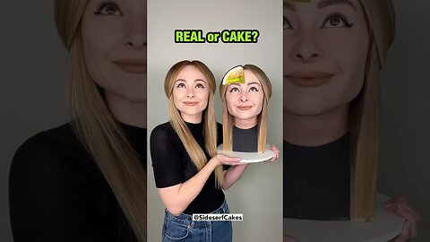 Let’s Play REAL or CAKE!