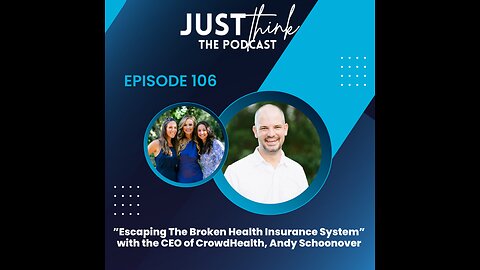 Episode 106: "Escaping the Broken Health Insurance System" with CEO of CrowdHealth, Andy Schoonover
