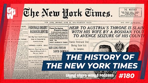 The History Of The New York Times | #GrandTheftWorld 180 (Clip)