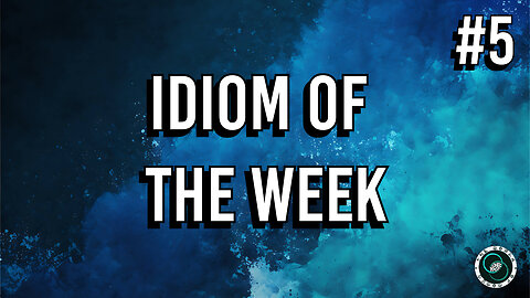 English Idioms & Phrases | #5 | Weekly Wisdom | TWOM