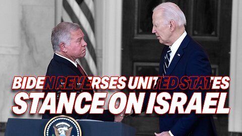 BIDEN REVERSES US STANCE ON ISRAEL, EXPRESSES SOLIDARITY WITH JORDAN'S KING