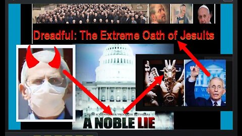 The Jesuit Oath: Tony Fauci Uses Sworn Blood to the Pope to Spread the 'Noble Lie' of the Pandemic
