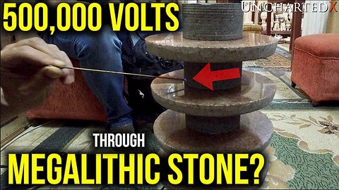500,000 volts through megalithic stone? An investigation into the possible with UnchartedX!