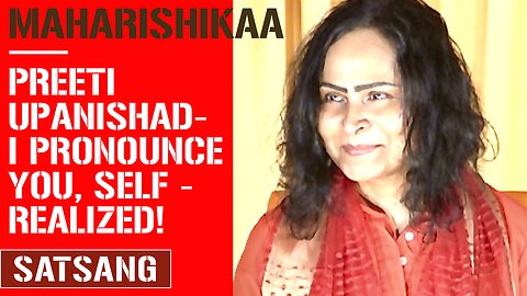 Maharishikaa | Experience your inner guide - the Soul, now! | Preeti Upanishad