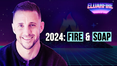 2024: FIRE & SOAP ElijahFire: Ep. 356 – ANDREW WHALEN