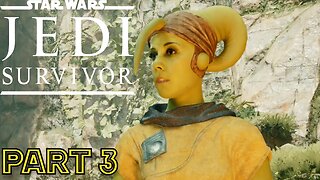 Star Wars Jedi Survivor part 3