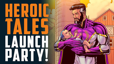 HEROIC TALES Launch Party!!! New Comic Book by John's Longbox