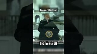 Tucker Carlson - The BIG Lie - Media Bias Coverage of Jan 6th