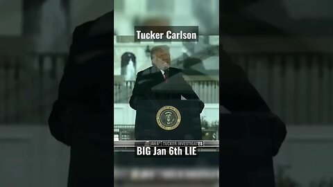 Tucker Carlson - The BIG Lie - Media Bias Coverage of Jan 6th