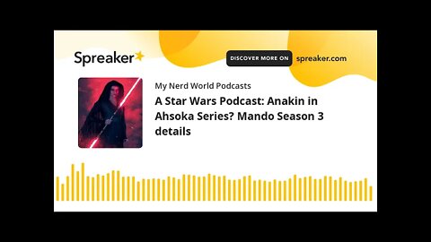 A Star Wars Podcast: Anakin in Ahsoka Series? Mando Season 3 details