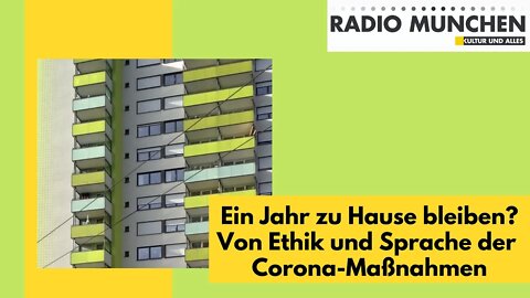 Ein Jahr zu Hause bleiben? - Ethik und Sprache der Corona-Maßnahmen - von Alberto Giubilini