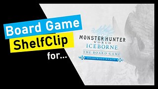 🌱Short Preview of Monster Hunter World Iceborne the Board Game