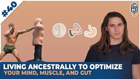 Optimizing Mind, Muscle, and Gut by Living Ancestrally w/ CVC Wellness | Harley Seelbinder Pod #40