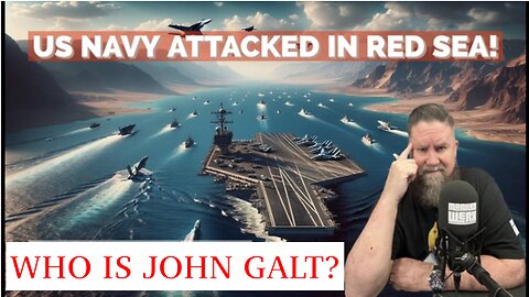 MONKEY WERX SITREP. US NAVY ATTACKED IN Red Sea. WHAT HAPPENS NOW? TY John Galt