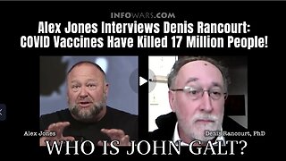 Alex Jones Interviews Denis Rancourt: COVID Vaccines Killed 17 Million People! TY JGANON & SGANON