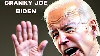 Cranky JOE BIDEN