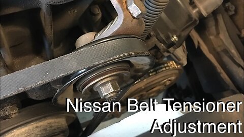 Nissan Belt Tensioner Adjustment