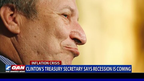 Clinton's Treasury Secretary Says Recession Is Coming
