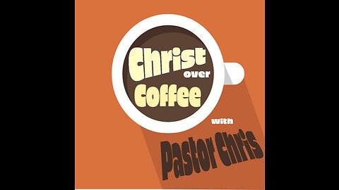 Christ Over Coffee - October 24, 2023