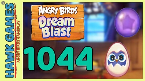 Angry Birds Dream Blast Level 1044 - Walkthrough, No Boosters