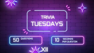 Trivia Tuesday (XI) 50 Questions