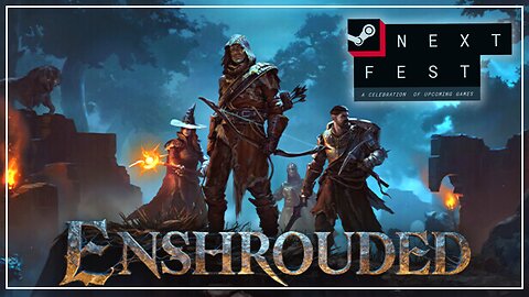 Enshrouded. The Survival Experience We Need | Next Fest