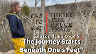 S1.Ep9 "The Journey Starts Beneath One’s Feet 旅程从脚下开始" Hiking The Bruce Trail