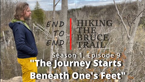 S1.Ep9 "The Journey Starts Beneath One’s Feet 旅程从脚下开始" Hiking The Bruce Trail